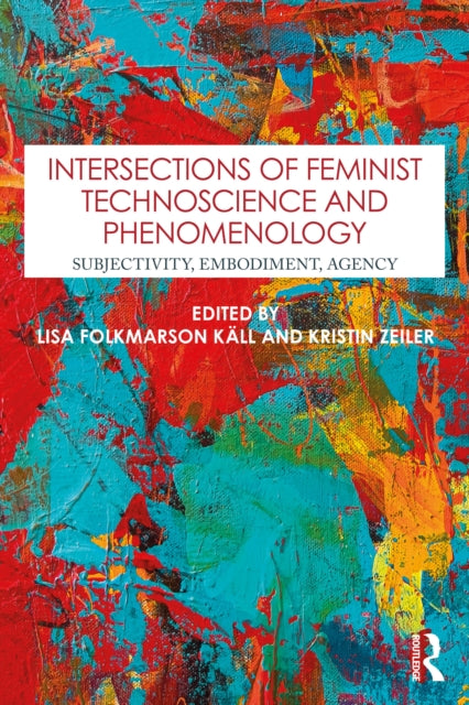 Intersections Of Feminist Technoscience