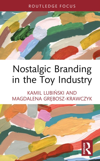 Nostalgic Branding In The Toy Industry
