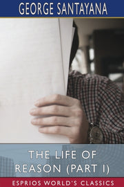 The Life Of Reason (part I) (esprios Cla