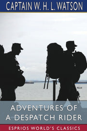 Adventures Of A Despatch Rider (esprios
