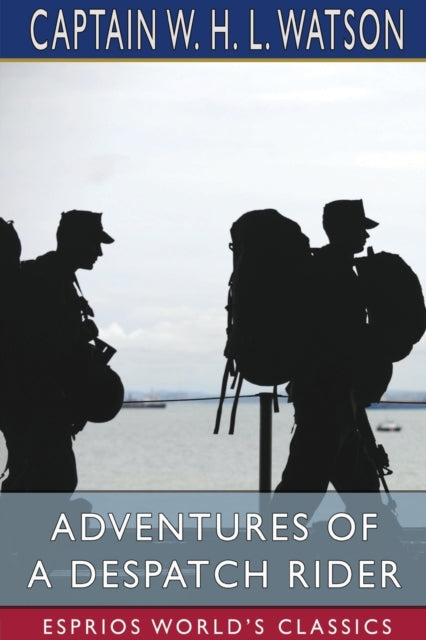 Adventures Of A Despatch Rider (esprios