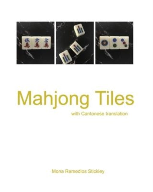 Mahjong Tiles: With Cantonese Translatio