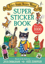 Tales From Acorn Wood Super Sticker Book By Donaldson, Julia