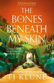 Bones Beneath My Skin By Klune, T.j.
