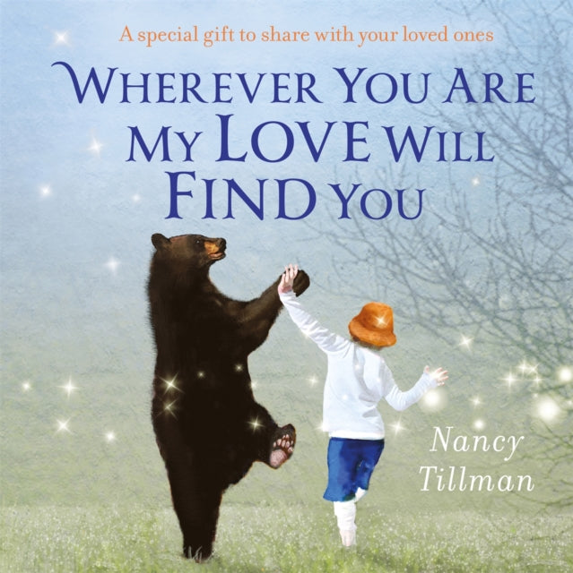 Wherever You Are My Love Will Find You By Tillman, Nancy