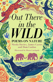 Out There In The Wild Poems On Nature By Davies, Nicola Et Al