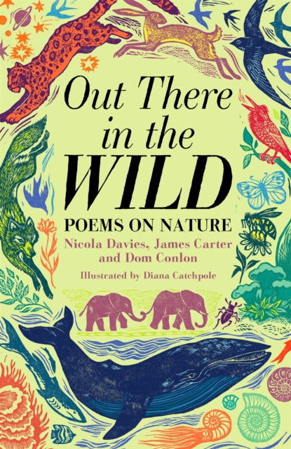Out There In The Wild Poems On Nature By Davies, Nicola Et Al