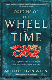Origins Of The Wheel Of Time By Livingston, Michael