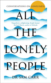 All The Lonely People By Carr  Sam