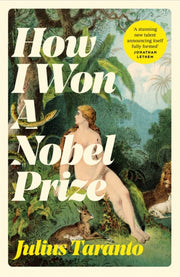 How I Won A Nobel Prize By Taranto, Julius
