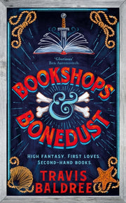Bookshops & Bonedust By Baldree  Travis