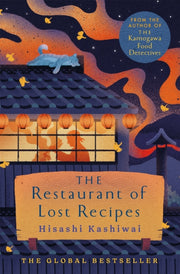 Restaurant Of Lost Recipes By Kashiwai, Hisashi