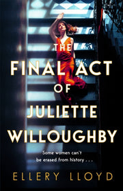 Final Act Of Juliette Willoughby By Lloyd  Ellery