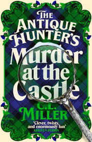 Antique Hunters Murder At The Castle By Miller, C.l.
