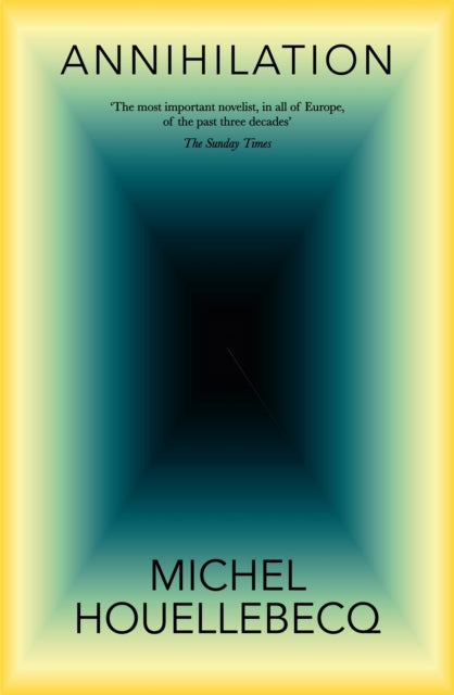 Annihilation By Houellebecq, Michel