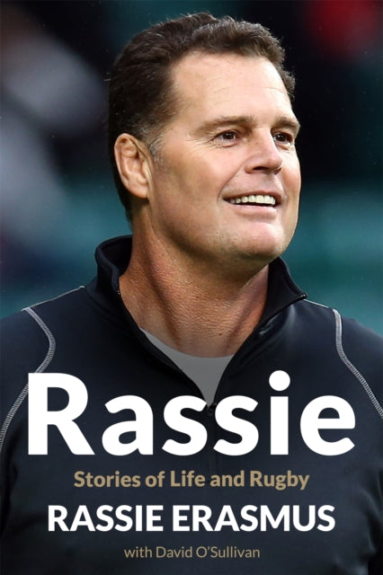 Rassie Stories Of Life & Rugby By Erasmus, Rassie