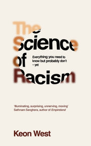 Science Of Racism By West, Keon