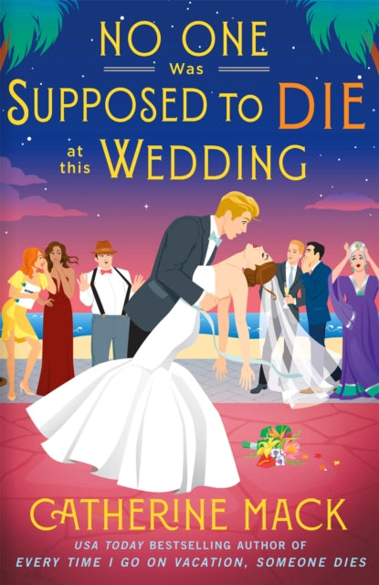 No One Was Supposed To Die This Wedding By Mack, Catherine