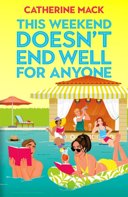 This Weekend Doesnt End Well For Anyone By Mack, Catherine