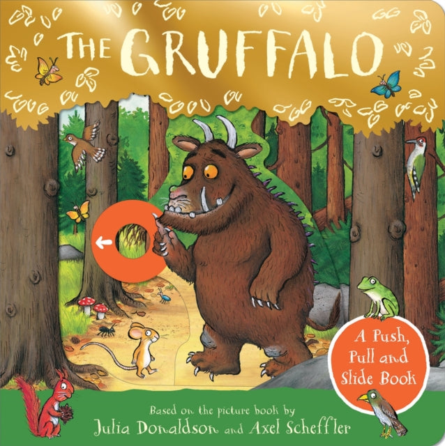 Gruffalo A Push Pull & Slide Book By Donaldson, Julia