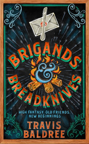 Brigands & Breadknives By Baldree  Travis