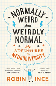 Normally Weird And Weirdly Normal By Ince  Robin