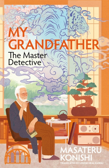 My Grandfather The Master Detective By Konishi, Masateru