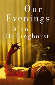 Our Evenings By Hollinghurst, Alan