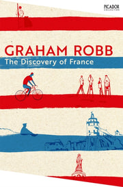 Discovery Of France By Robb, Graham