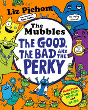 Mubbles The Good The Bad & The Perky