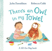 Theres An Owl In My Towel By Donaldson, Julia