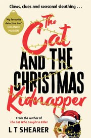 Cat & The Christmas Kidnapper By Shearer, Lt