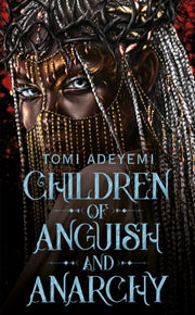 Children Of Anguish And Anarchy By Adeyemi, Tomi