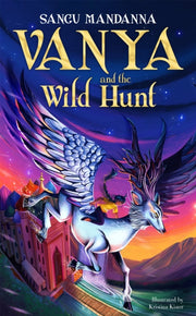 Vanya And The Wild Hunt By Mandanna  Sangu