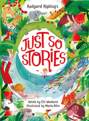 Rudyard Kiplings Just So Stories Retold