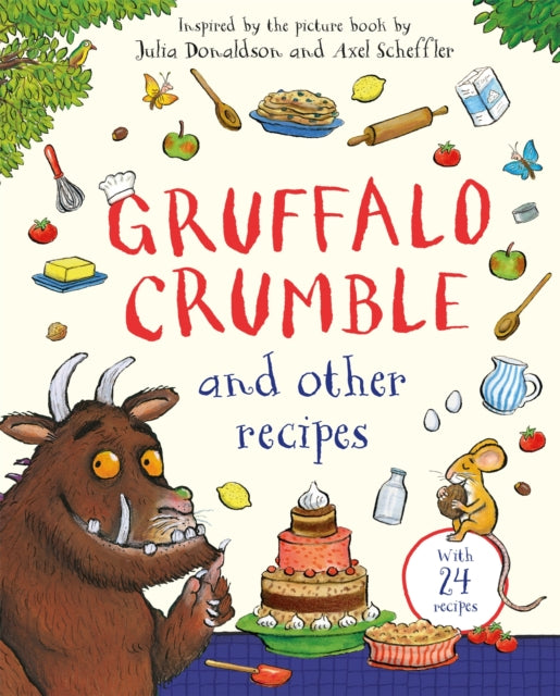 Gruffalo Crumble & Other Recipes