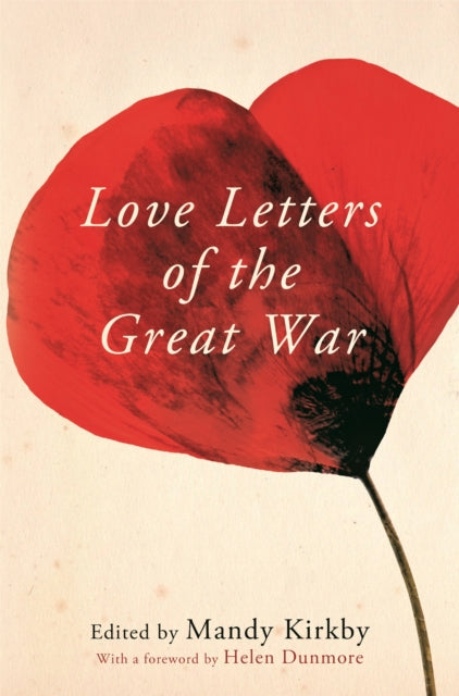 Love Letters Of The Great War By Kirkby, Mandy
