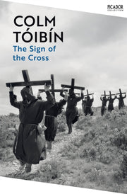 Sign Of The Cross By Toibin, Colm