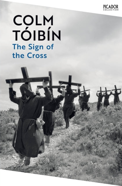 Sign Of The Cross By Toibin, Colm