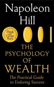 Psychology Of Wealth By Hill, Napoleon