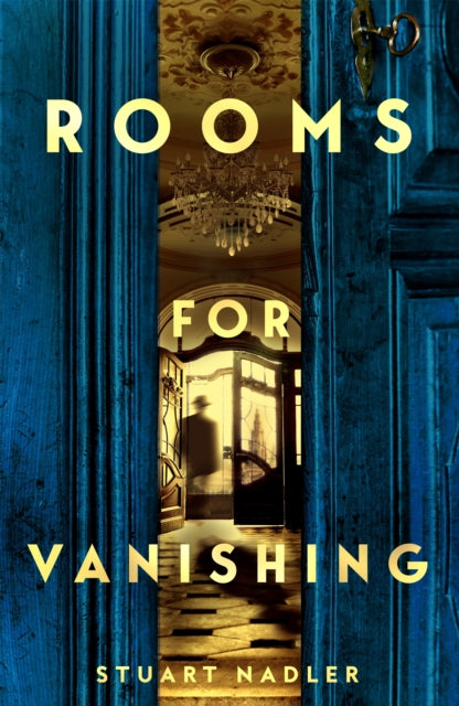 Rooms For Vanishing By Nadler, Stuart