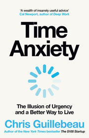 Time Anxiety By Guillebeau, Chris
