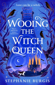 Wooing The Witch Queen By Burgis, Stephanie