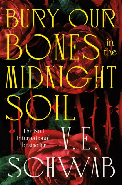Bury Our Bones In The Midnight Soil By Schwab, V E