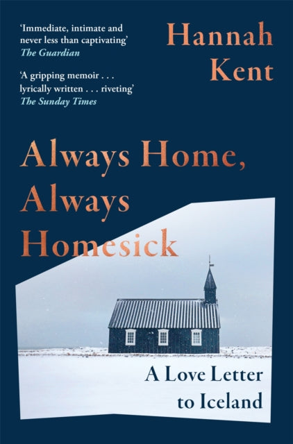 Always Home Always Homesick By Kent, Hannah