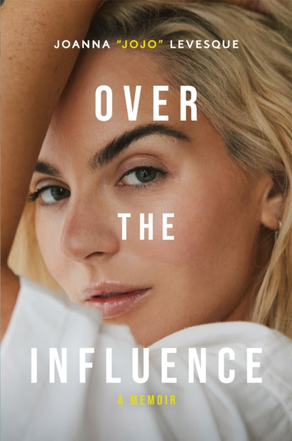 Over The Influence By Levesque Joanna Jojo