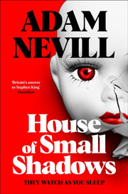 House Of Small Shadows By Nevill, Adam