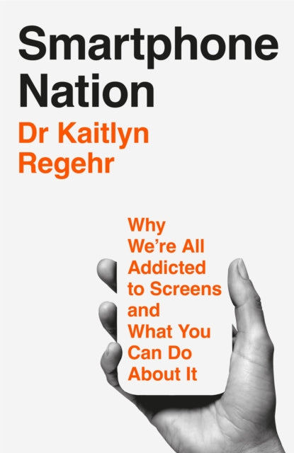 Smartphone Nation By Regehr, Dr Kaitlyn