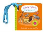 Whos Hiding On Safari/felt Flaps Buggy B By Campbell Books