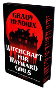 Witchcraft For Wayward Girls Deluxe Expo By Hendrix, Grady